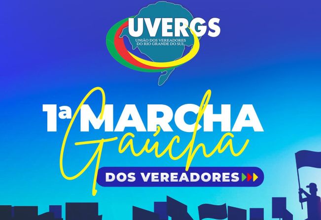 1° Marcha Gaúcha dos Vereadores 